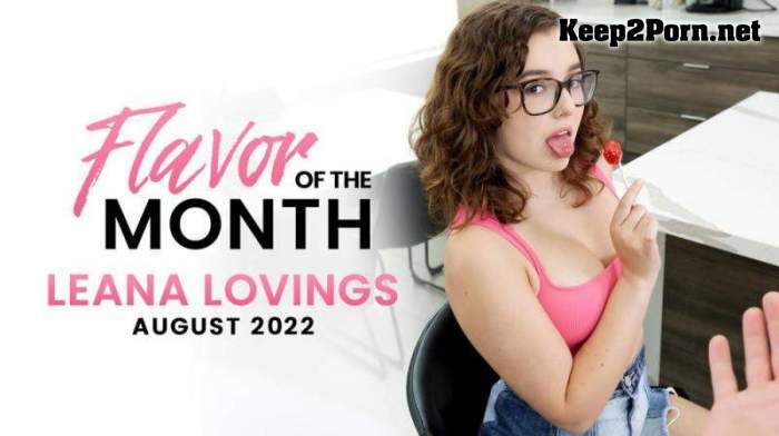 Leana Lovings - August 2022 Flavor Of The Month Leana Lovings (01.08.22) (FullHD / MP4) StepSiblingsCaught, Nubiles-Porn