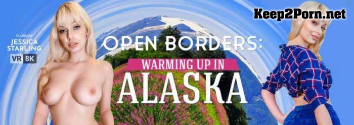 Jessica Starling (Open Borders: Warming Up In Alaska / 21.06.2022) [2022, Natural Tits, Big Tits, Blonde, Creampie Hairy, Virtual Reality, VR, 5K, 2700p] (UltraHD 4K / VR) VRBangers
