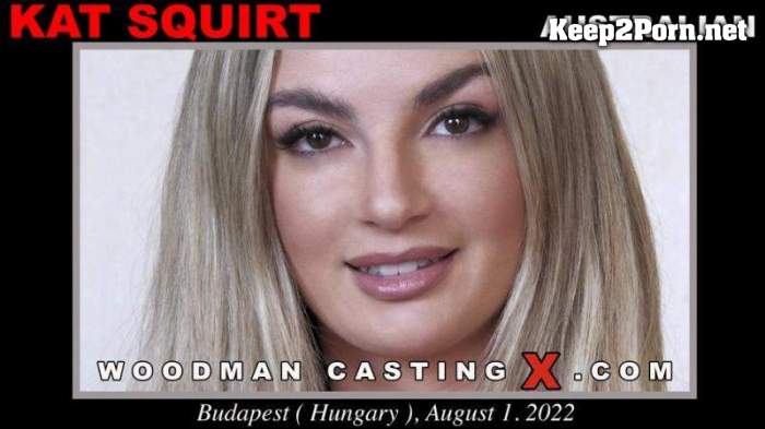 Kat Squirt *UPDATED* 24-08-2022 (Anal, SD 540p) WoodmanCastingX