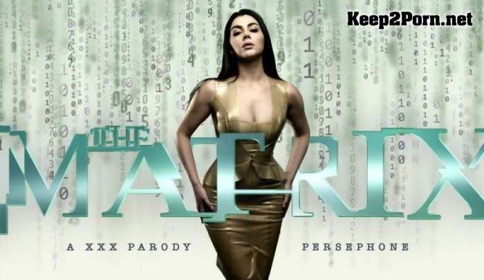 Valentina Nappi (The Matrix: Persephone A XXX Parody) [Oculus Rift, Vive] (MP4, UltraHD 2K, VR) VRCosplayX