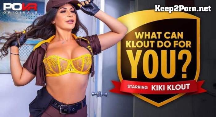 Kiki Klout (What Can Klout Do For You?) [Oculus Rift, Vive] (VR, UltraHD 2K 1920p) POVR, POVROriginals