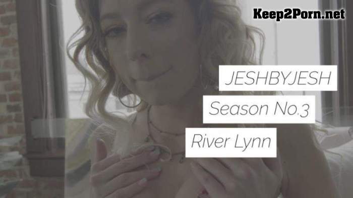 River Lynn (Season 3) (FullHD / Video) JeshByJesh