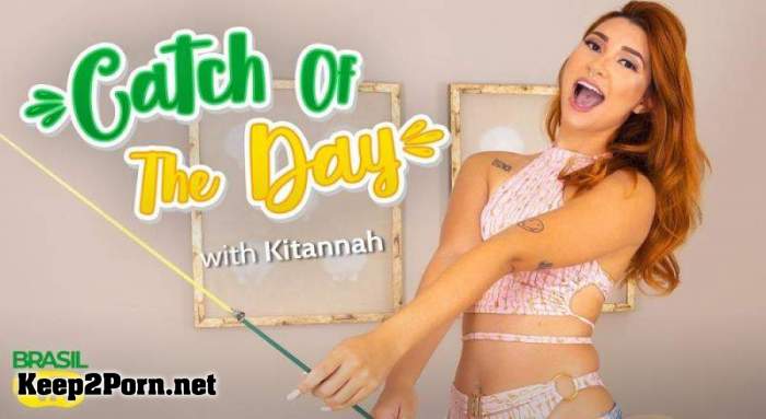 Kitannah - Catch Of The Day [Oculus Rift, Vive] (VR, UltraHD 4K 3456p) [BrasilVR]