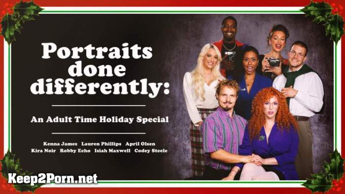 Kenna James, Lauren Phillips, Kira Noir, April Olsen (Portraits Done Differently: An Adult Time Holiday Special) [SD 544p] [AdultTime]