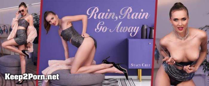 Stacy Cruz - Rain, Rain, Go, Away (326163) [Oculus Rift, Vive] (VR, UltraHD 4K 2700p) [BaDoinkVR]