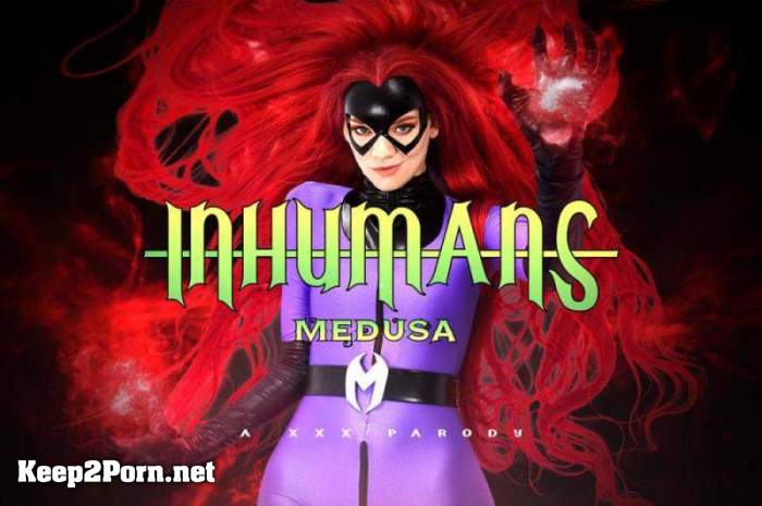Erin Everheart - Inhumans: Medusa A XXX Parody [Oculus Rift, Vive] [2700p / VR] [VRCosplayX]