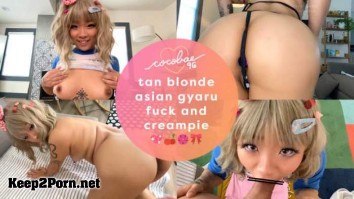 CocoBae96 - Tan Blonde Asian Gyaru Fuck and Creampie [1080p / Teen] [ManyVids]
