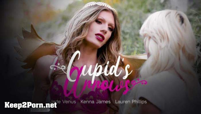 Kenna James & Lauren Phillips & Jade Venus (Cupid's Arrows) (MP4, SD, Shemale) [Transfixed, AdultTime]