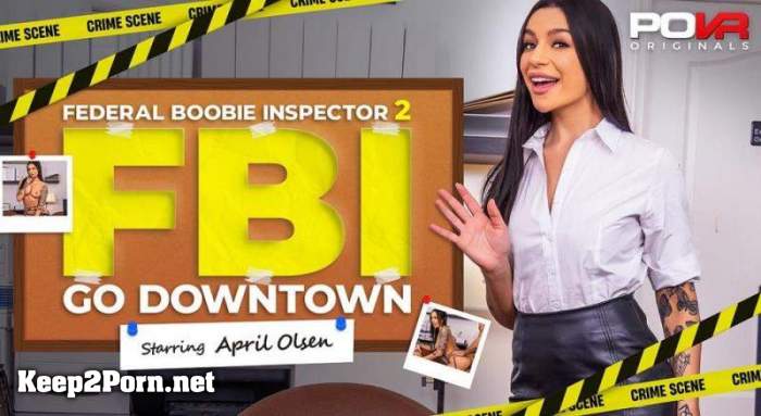 April Olsen - Federal Boobie Inspector 2: Go Downtown [Oculus Rift, Vive] [UltraHD 4K 3600p] [POVR, POVR Originals]