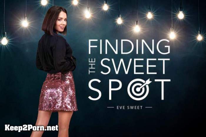 Eve Sweet - Finding the Sweet Spot [Oculus Rift, Vive] [3584p / VR] [BaDoinkVR]