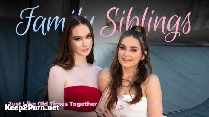 Aften Opal, Hazel Moore - Just Like Old Times Together / Family Sinblings (FullHD / Lesbians) [AdultTime]