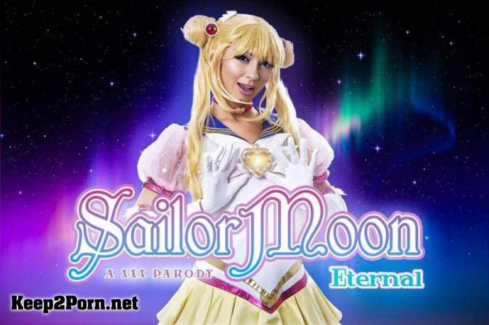 Chloe Temple - Sailor Moon: Eternal A XXX Parody [Oculus Rift, Vive] (UltraHD 4K / VR) [VRCosplayX]