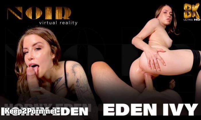 Eden Ivy - Horny Eden - Hot Noir One-on-One Scene With the Sexy Tattooed Eden Ivy [Oculus Rift, Vive] [UltraHD 4K 3840p] [Noir, SLR]