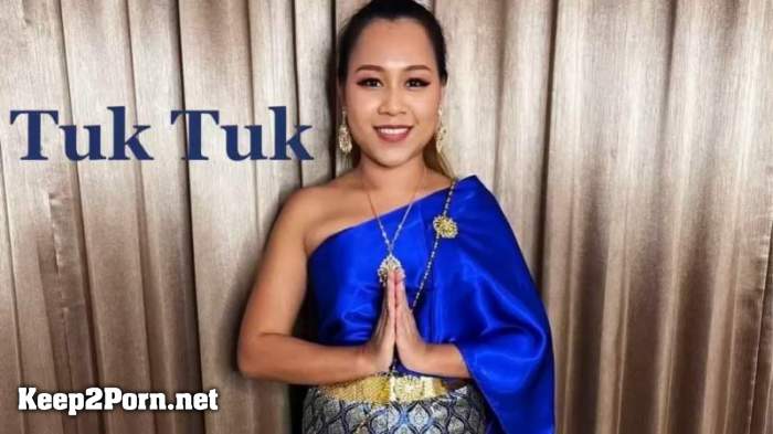TUKTUK - Fucked in Thai Traditional Dress (Mature, FullHD 1080p) [OnlyFans, ManyVids, ForeignaffairsXXX]