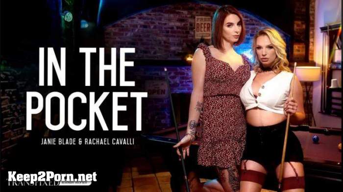 Janie Blade & Rachael Cavalli (In The Pocket) [544p / Shemale] [Transfixed, AdultTime]