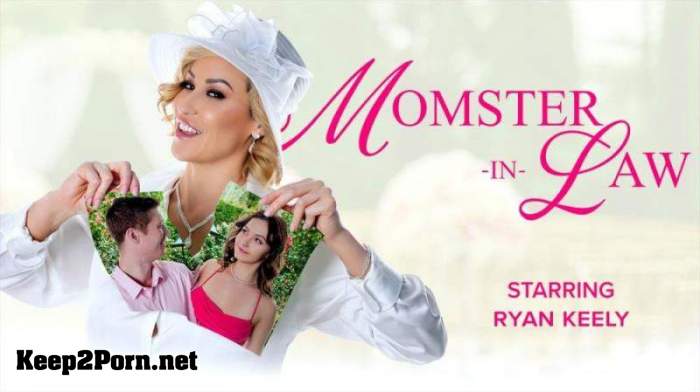 Ryan Keely & Serena Hill - Momster-In-Law (FullHD / Fetish) [MylfFeatures, Mylf]