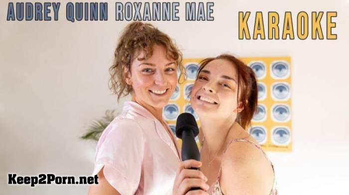 Audrey Quinn & Roxanne Mae - Karaoke (29.07.2023) (Lesbians, FullHD 1080p) [GirlsOutWest]