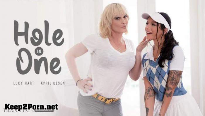 April Olsen & Lucy Hart (Hole In One) (FullHD / Shemale) [Transfixed, AdultTime]