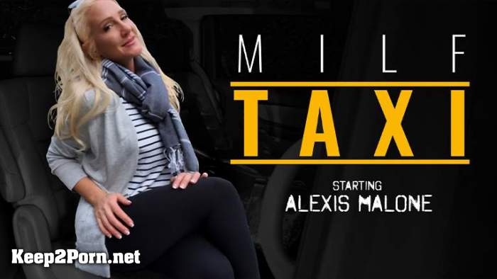 Alexis Malone - Revenge is a Wild Ride (12.07.2023) (FullHD / MP4) [MilfTaxi, MYLF]