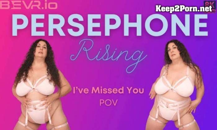 Persephone Rising - Back From The Date [Oculus Rift, Vive] (UltraHD 4K / MP4) [Blush Erotica, SLR]