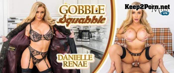 Danielle Renae - Gobble Squabble [Oculus Rift, Vive] [UltraHD 4K 2300p] [MilfVR]