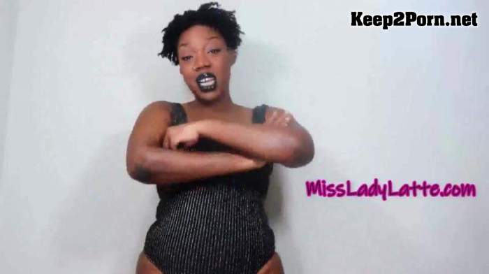 Goddess ChyLatte - Black Men Have the Audacity / Humiliation (mp4 / FullHD)