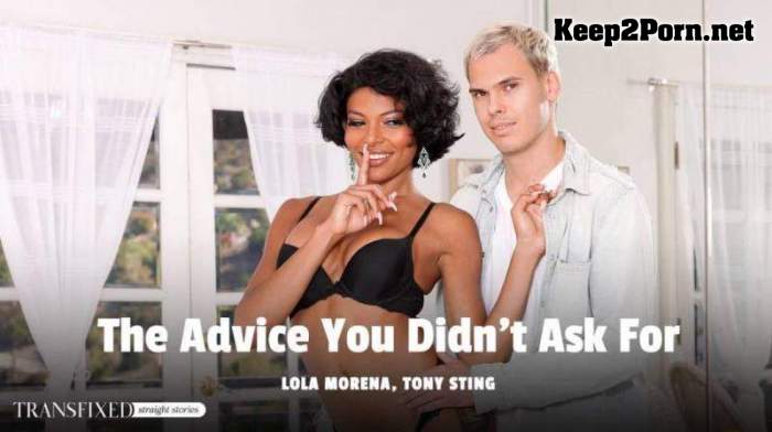 [AdultTime, Transfixed] Lola Morena & Tony Sting - The Advice You Didn't Ask For (2024-02-17) [544p / Shemale]