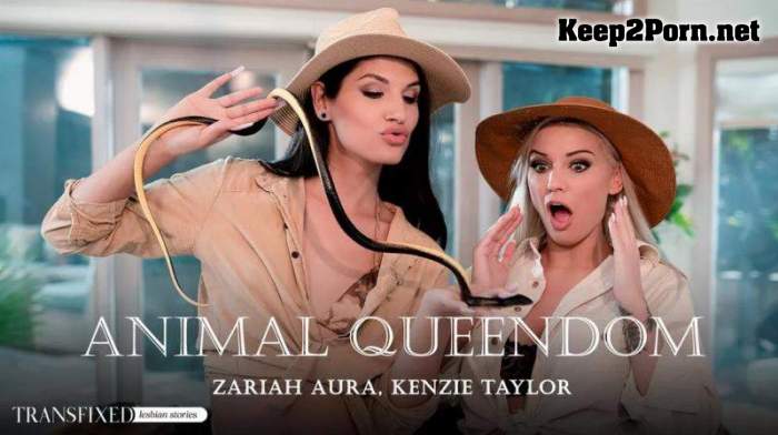 [Transfixed, AdultTime] Kenzie Taylor, Zariah Aura (Animal Queendom) (MP4, UltraHD 4K, Shemale)