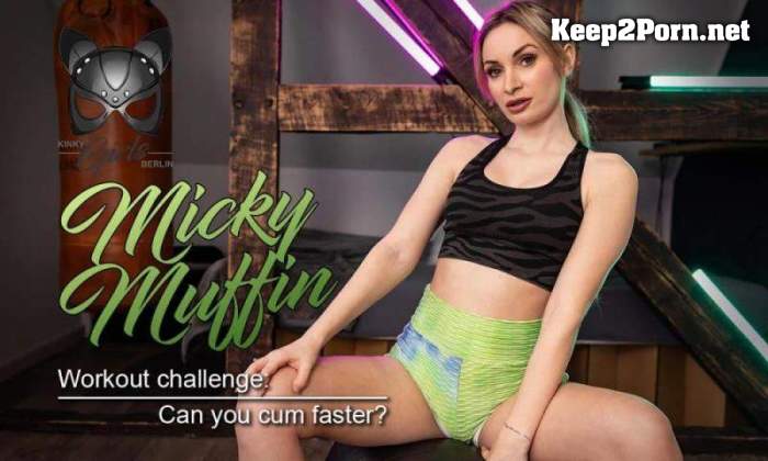 [KinkyGirlsBerlin, SLR] Micky Muffin - Sexy Workout Challenge - Who Comes First [Oculus Rift, Vive] (UltraHD 4K / MP4)
