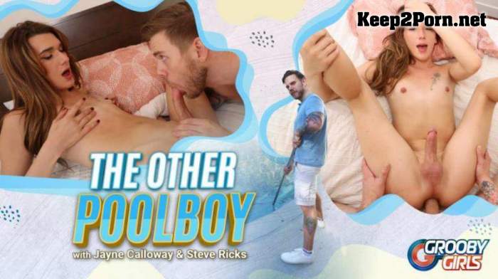 [Groobygirls, Buddy Wood, Grooby] Jayne Calloway & Steve Ricks - The Other Poolboy (28-12-2023) (MP4, FullHD, Shemale)