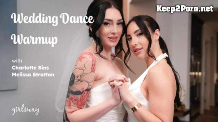 [GirlsWay, AdultTime] Charlotte Sins & Melissa Stratton - Wedding Dance Warmup (07.04.2024) (Fetish, FullHD 1080p)
