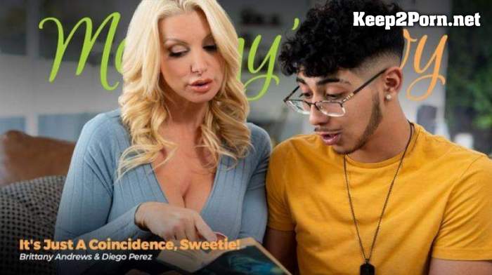 [MommysBoy, AdultTime] Brittany Andrews - It's Just A Coincidence, Sweetie! [FullHD 1080p]