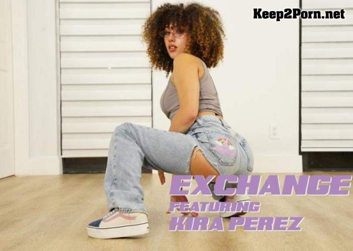 Kira Perez - Exchange [FullHD 1080p / MP4]