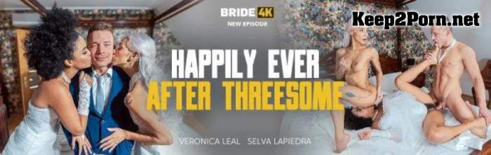 Selva Lapiedra, Veronica Leal (Happily Ever After Threesome) [FullHD 1080p / MP4]