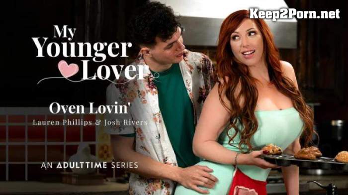 [MyYoungerLover, AdultTime] Lauren Phillips - Oven Lovin' (Teen, FullHD 1080p)