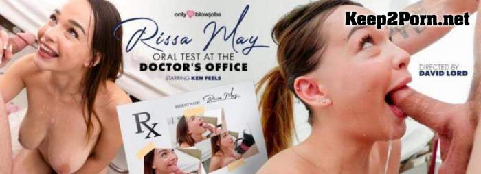 [OnlyTeenBlowJobs, BlowPass] Rissa May, Ken Feels - Rissa May Oral Test At The Doctor's Office (MP4, FullHD, Teen)