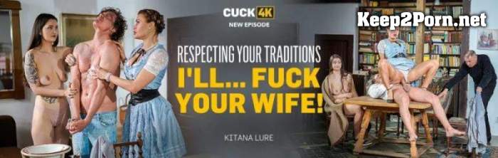 Kitana Lure (Respecting Your Traditions I'll... Fuck Your Wife!) [FullHD 1080p / MP4]