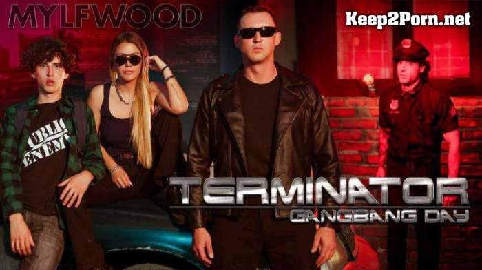 [MylfWood, MYLF] Lexi Stone - Terminator: Gangbang Day (MP4 / FullHD)