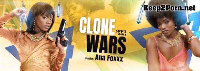 [VRSpy] Ana Foxxx - Spy's girls: Clone Wars [Oculus Rift, Vive] (UltraHD 2K / VR)