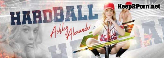 [VRSpy] Ashley Alexander - Hardball [Oculus Rift, Vive] (MP4 / UltraHD 2K)