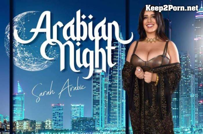 [BaDoinkVR] Sarah Arabic - Arabian Night [Oculus Rift, Vive] [2048p / VR]