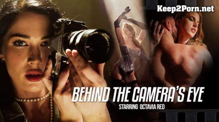 Octavia Red - Behind The Cameras Eye [FullHD 1080p / MP4]