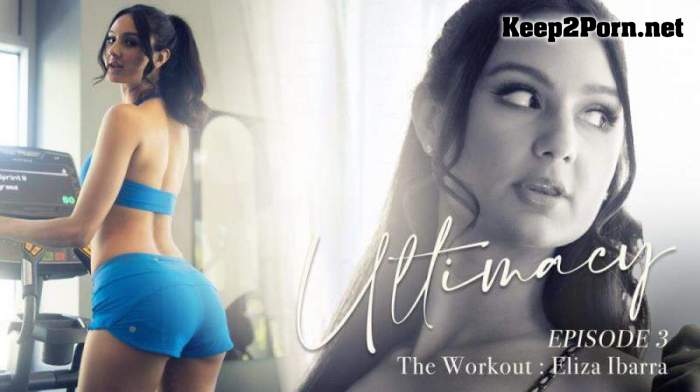 Eliza Ibarra - Ultimacy Episode 3. The Workout [FullHD 1080p / MP4]