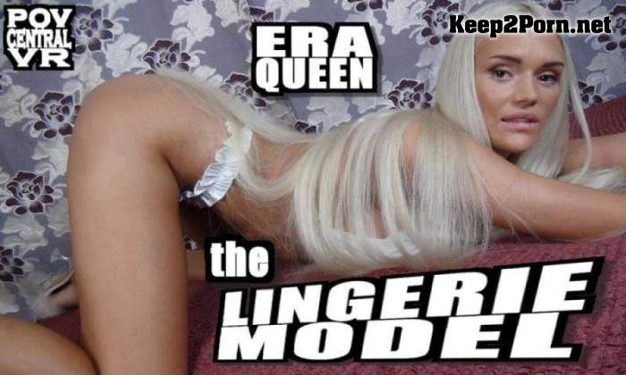 [POVcentralVR, SLR] Era Queen - The Lingerie Model [Oculus Rift, Vive] (MP4, UltraHD 4K, VR)