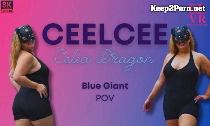 [Blush Erotica, SLR] CeelCee - The Blue Giant [Oculus Rift, Vive] (UltraHD 4K / MP4)