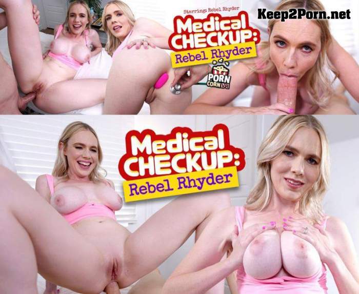 [PornCornVR] Rebel Rhyder - Medical Checkup: Rebel Rhyder [Oculus Rift, Vive] (VR, UltraHD 4K 4096p)