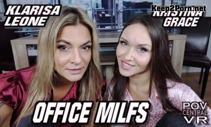 [POVcentralVR, SLR] Klarisa Leone, Kristina Grace - Office MILfs [Oculus Rift, Vive] [UltraHD 4K 4096p]