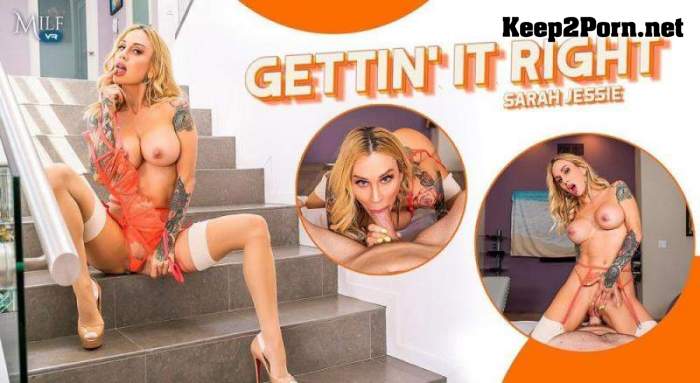 [MilfVR] Sarah Jessie - Gettin' It Right [Oculus Rift, Vive] (UltraHD 2K / VR)