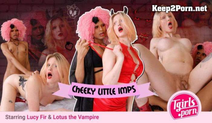 [Tgirls.porn] Lotus the Vampire & Lucy Fir - Cheeky Little Imps (26 Sep, 2023) (Shemale, FullHD 1080p)