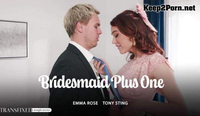 [TransFixed] Emma Rose & Tony Sting - Bridesmaid Plus One (Dec, 2024) [1080p / Shemale]